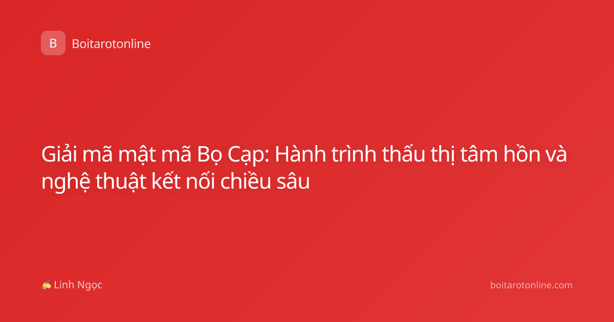Giải mã mật mã Bọ Cạp: Hành trình thấu thị tâm hồn và nghệ thuật kết nối chiều sâu